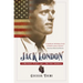 Jack London: A Writer's Fight for a Better America