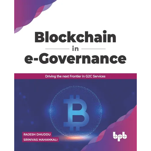 Blockchain in e-Governance: Driving the next Frontier in G2C Services (English Edition)