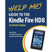 Help Me! Guide to the Kindle Fire HD 8: Step-by-Step User Guide for Amazon's Fourth Generation Tablets