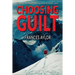 Choosing Guilt: A Novel of Suspense