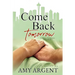 Come Back Tomorrow