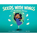 Seeds with Wings Are Wondrous Things