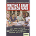 The College Student's Guide to Writing a Great Research Paper: 101 Easy Tips & Tricks to Make Your Work Stand Out