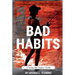 Bad Habits: A Tampa Bay Tropics Thriller