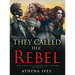 They Called Her Rebel