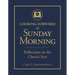 Looking Forward to Sunday Morning: Reflections on the Church Year