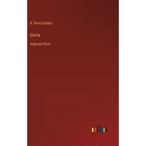 Gloria: Segunda Parte