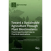 Toward a Sustainable Agriculture Through Plant Biostimulants: From Experimental Data to Practical Applications