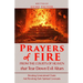 Prayers of Fire from the Courts of Heaven that Tear Down Evil Altars: Breaking Generational Chains and Revoking Dark Spiritual Covenants