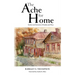 The Ache for Home: Stories and Sermons of Family and Place