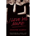 I Love You More