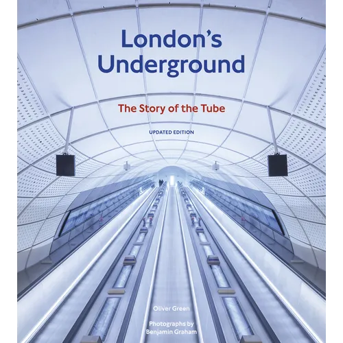 London's Underground: The Story of the Tube