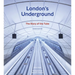 London's Underground: The Story of the Tube