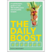 The Daily Boost: A Nutritionist's Guide to Over 180 Healthy Juice and Smoothie Recipes