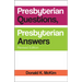 Presbyterian Questions, Presbyterian Answers, Rev. Ed