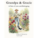 Grandpa and Gracie: A Tale of Love and Belonging