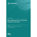 New Approaches to Synthetic Organic Chemistry