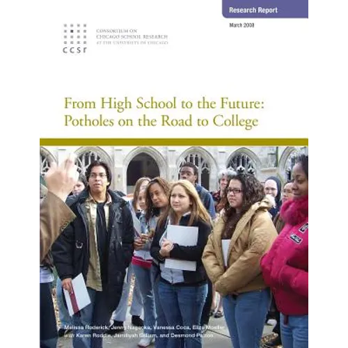 From High School to the Future: Potholes on the Road to College