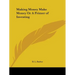 Making Money Make Money Or A Primer of Investing