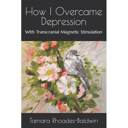 How I Overcame Depression: With Transcranial Magnetic Stimulation