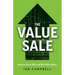 The Value Sale: How to Prove ROI and Win More Deals