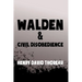 Walden, and Civil Disobedience: Original & Unabridged