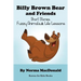 Billy Brown Bear and Friends: Short Stories, Fuzzy Animals, and Life Lessons