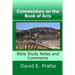 Commentary on the Book of Acts: Bible Study Notes and Comments