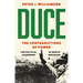 Duce: The Contradictions of Power: The Political Leadership of Benito Mussolini