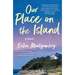 Our Place on the Island
