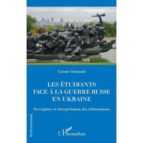 Les étudiants face à la guerre russe en Ukraine: Perception et interprétation des informations