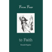From Fear to Faith