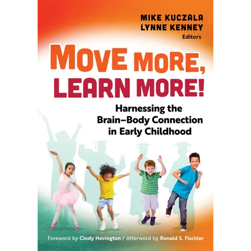 Move More, Learn More!: Harnessing the Brain-Body Connection in Early Childhood