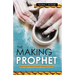 The Making of a Prophet: Rising through the Ranks of Prophetic Preparation & Training