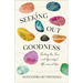 Seeking Out Goodness