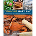 Dishing Up(r) Maryland: 150 Recipes from the Alleghenies to the Chesapeake Bay