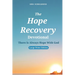 The Hope Recovery Devotional: There Is Always Hope With God