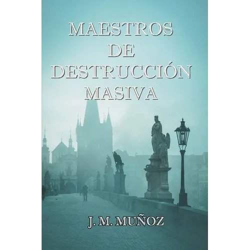 Maestros de destrucción masiva