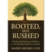 Rooted, Not Rushed: Healing, Reclaiming, and Rising in a World That Told You to Shrink