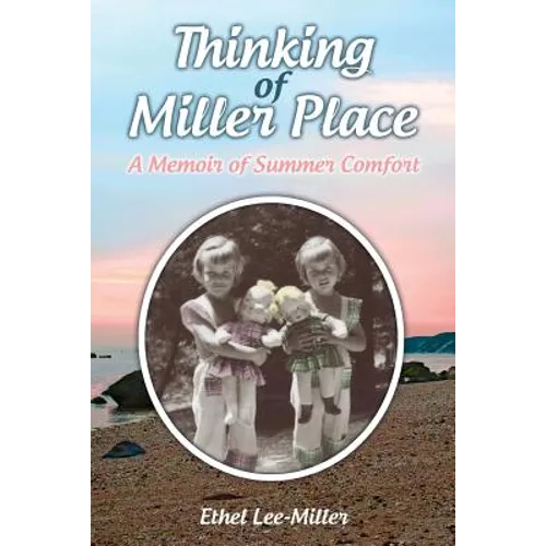 Thinking of Miller Place: A Memoir of Summer Comfort
