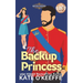 The Backup Princess: A Sweet Royal Enemies to Lovers RomCom
