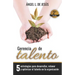 Gerencia de Talento: 5 Estrategias Para Desarrollar, Retener Y Optimizar El Talento En La Organización
