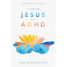 Living for Jesus with ADHD