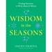 Wisdom in the Seasons: Finding Harmony in Mind, Body & Nature