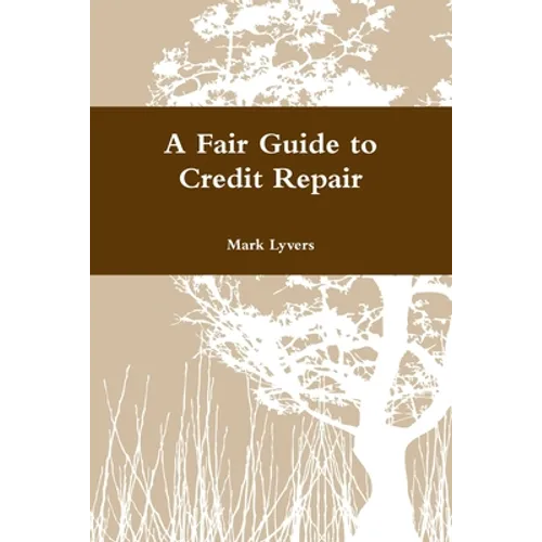 A Fair Guide to Credit Repair