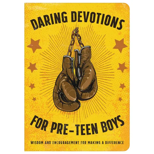 Daring Devotions for Pre-Teen Boys: Wisdom and Encouragement for Making a Difference
