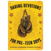 Daring Devotions for Pre-Teen Boys: Wisdom and Encouragement for Making a Difference