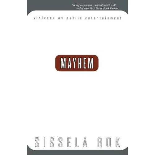 Mayhem: Violence as Public Entertainment
