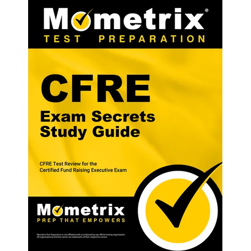 Cfre Exam Secrets Study Guide: Cfre Test Review for the Certified Fund Raising Executive Exam