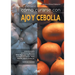 Cómo curarse con ajo y cebolla